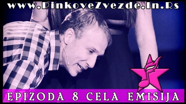 pinkove-zvezde-epizoda-8-cela-emisija.jpg, 71 KB