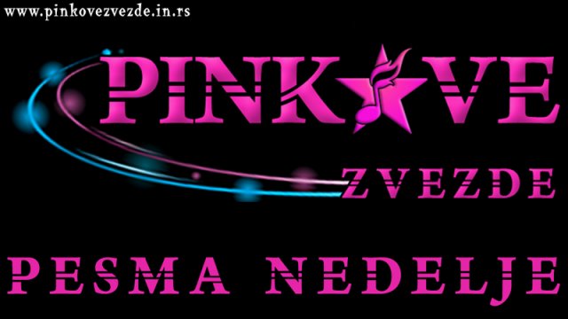 pinkove-zvezde-pesma-nedelje.jpg, 145 KB